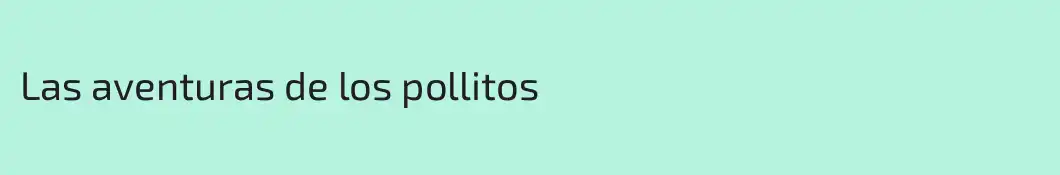 Las aventuras de los pollitos